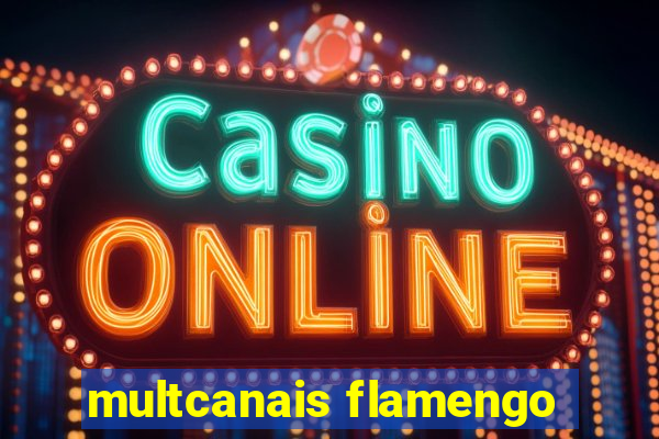 multcanais flamengo