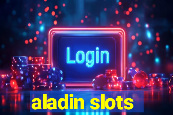aladin slots