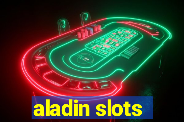 aladin slots