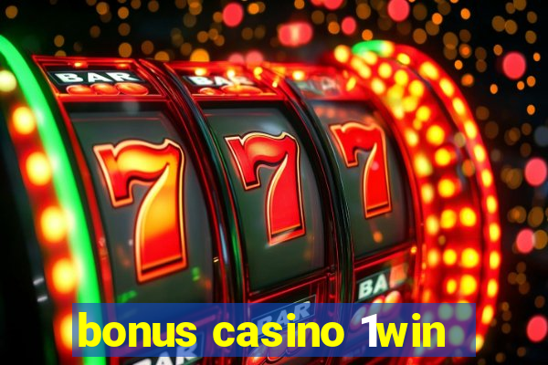 bonus casino 1win