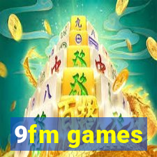 9fm games