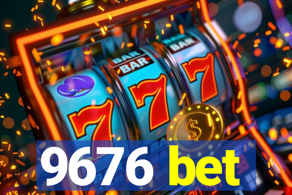 9676 bet