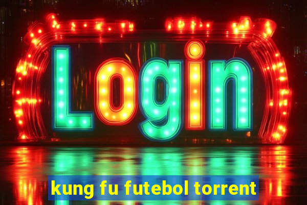 kung fu futebol torrent