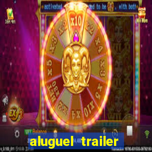 aluguel trailer porto alegre
