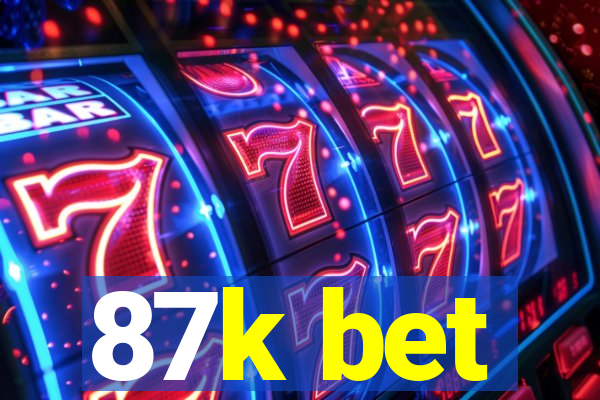 87k bet