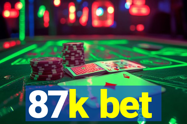 87k bet