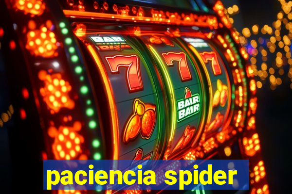 paciencia spider