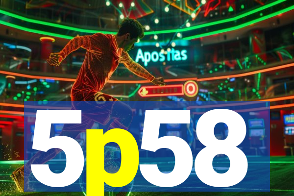 5p58