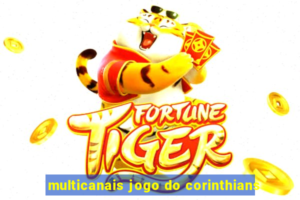multicanais jogo do corinthians