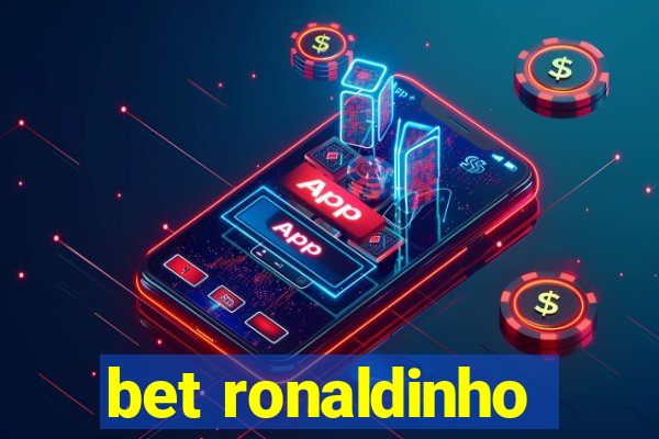 bet ronaldinho