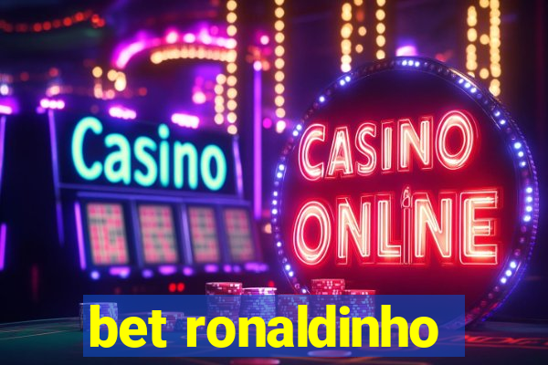 bet ronaldinho