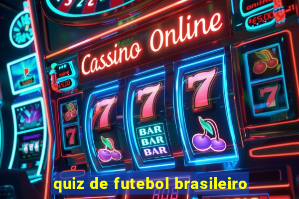 quiz de futebol brasileiro