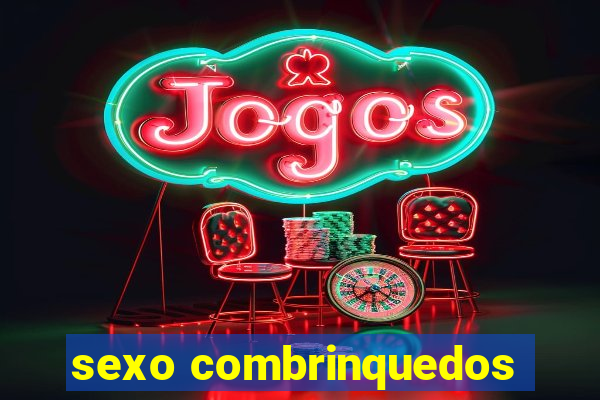 sexo combrinquedos