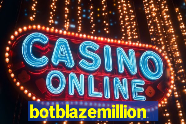 botblazemillion