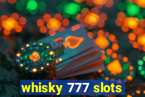 whisky 777 slots