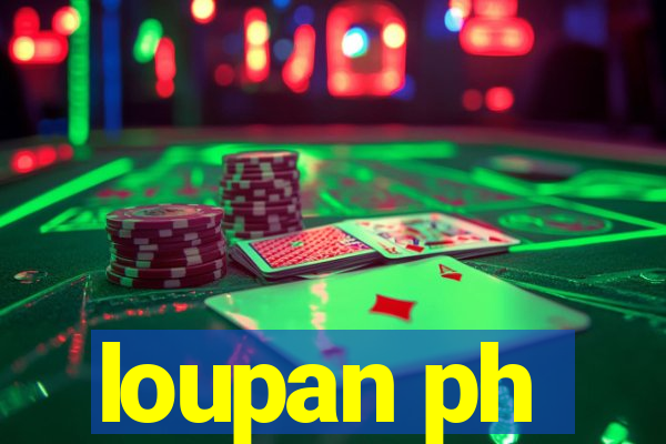 loupan ph