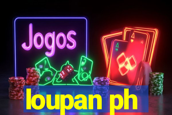 loupan ph