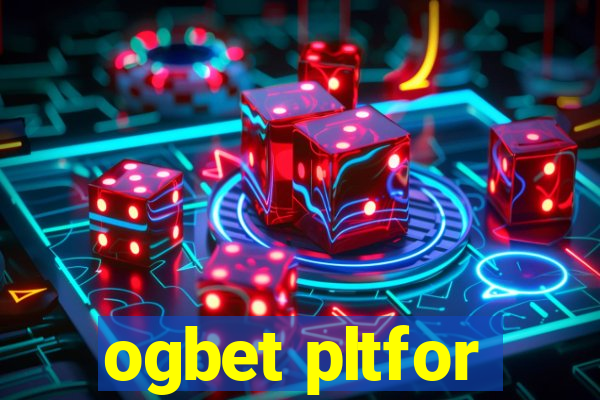 ogbet pltfor