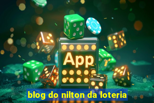 blog do nilton da loteria