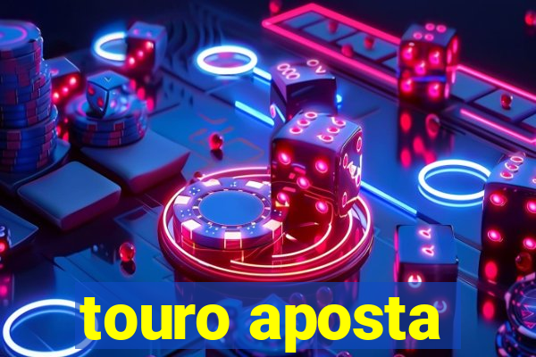 touro aposta