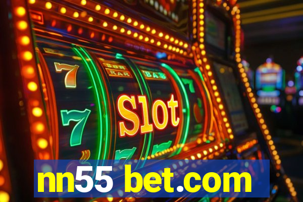 nn55 bet.com