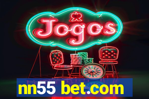nn55 bet.com