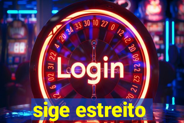 sige estreito