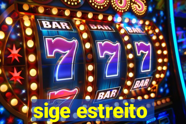 sige estreito