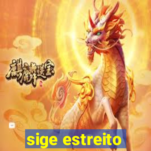 sige estreito