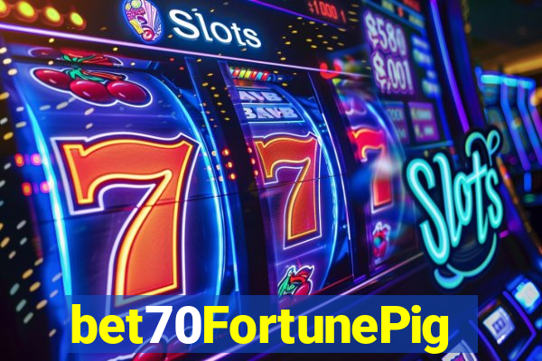bet70FortunePig
