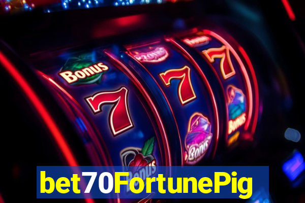 bet70FortunePig