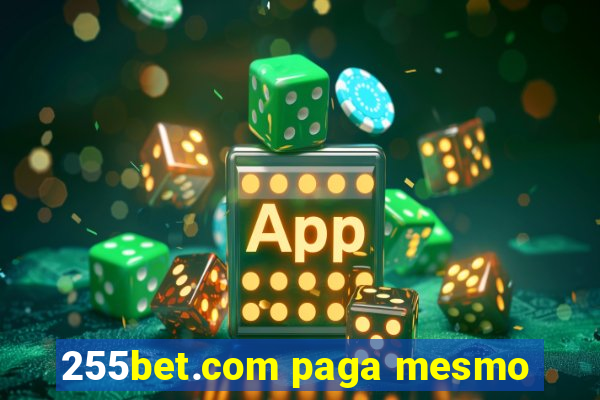 255bet.com paga mesmo