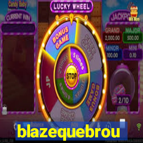 blazequebrou