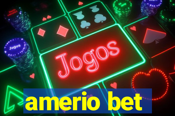 amerio bet