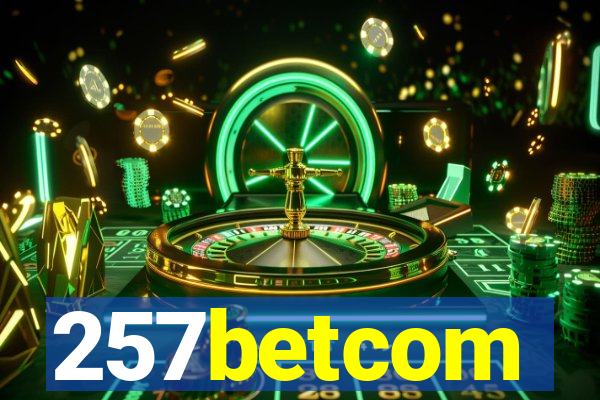 257betcom