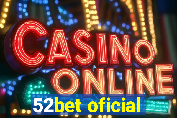 52bet oficial
