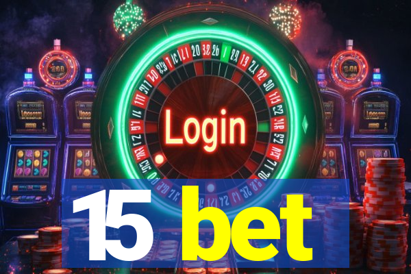 15 bet