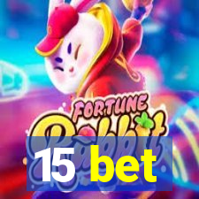 15 bet