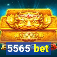 5565 bet