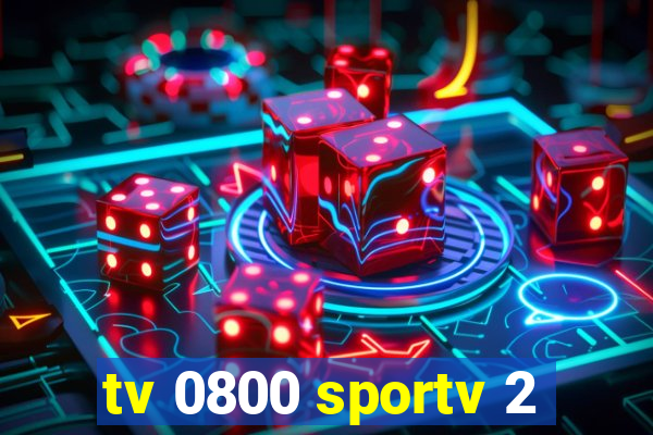 tv 0800 sportv 2