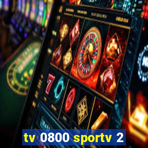 tv 0800 sportv 2