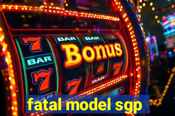 fatal model sgp