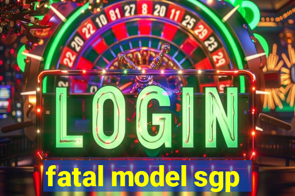 fatal model sgp