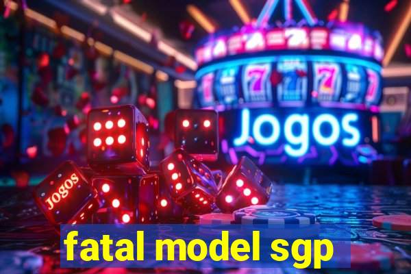 fatal model sgp