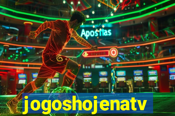 jogoshojenatv