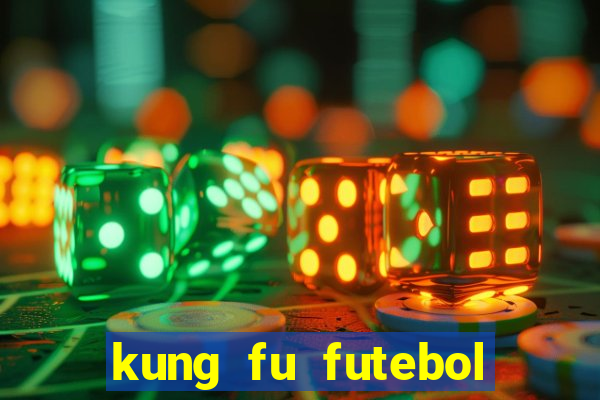 kung fu futebol clube download