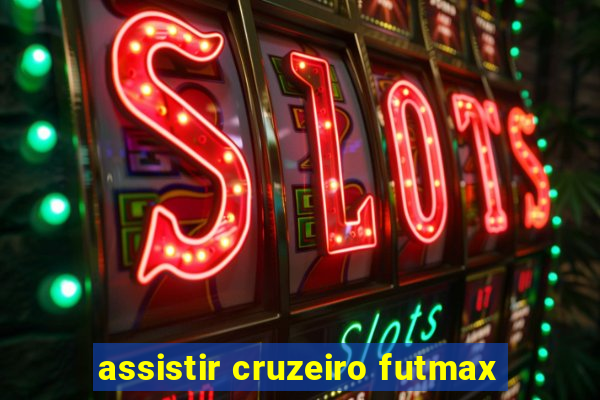 assistir cruzeiro futmax