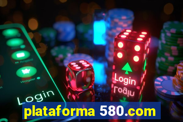 plataforma 580.com