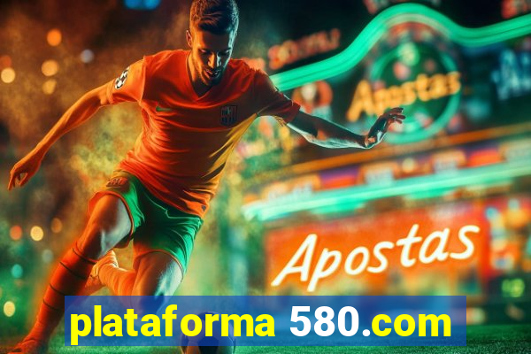 plataforma 580.com