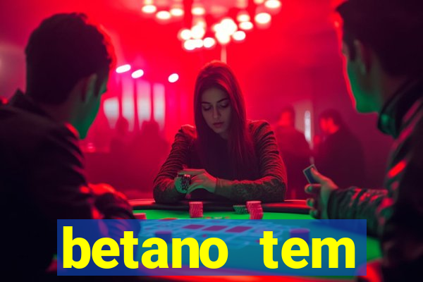 betano tem pagamento antecipado